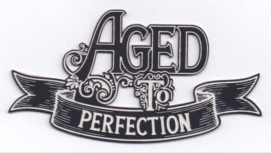 Scrap Collections Chipboard: Aged to Perfection - Header